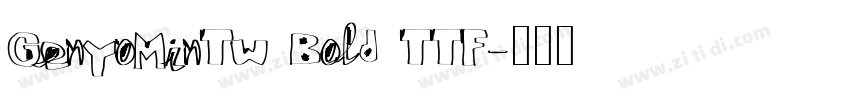 GenYoMinTW Bold TTF字体转换